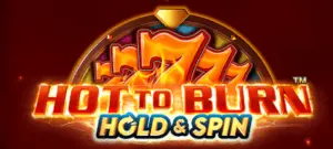 hot to burn hold and spin